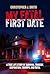 MY FATAL FIRST DATE: A TRUE LIFE STORY OF SURVIVAL, TRAGEDY , INSPIRATION, TRIUMPH, AND FAITH
