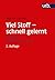 Viel Stoff – schnell gelern...