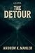 The Detour by Andrew Mahler
