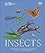 Insects: Discover the Science and Secrets Behind the World of Insects (Science and Secrets of Natural History)
