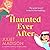 Haunted Ever After