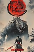 Return of the Martial Messiah Book 1