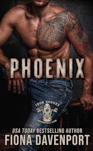 Phoenix (Iron Rogues MC Book 11)
