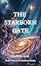 The Starborn Gate: Book One...
