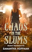 Chaos In The Slums: Mutant Wasteland #2
