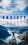 The Unseen Struggle: Men, Success and…High-Functioning Anxiety