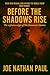 Before The Shadows Rise by Joe Nathan Paul