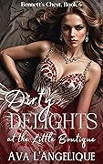 Dirty Delights at the Little Boutique