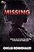 Missing by Chelsi Robichaud Missing by Chelsi Robichaud