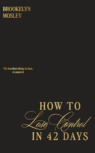How to Lose Control in 42 Days: An Age-Gap Romance (Kindle Edition)