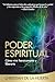 Poder Espiritual: Cómo vivi...