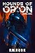 Hounds of Orion: Book One