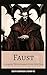 Faust: Johann Wolfgang von Goethe's Timeless Tale of Ambition and Redemption