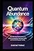 Quantum Abundance: Activate...