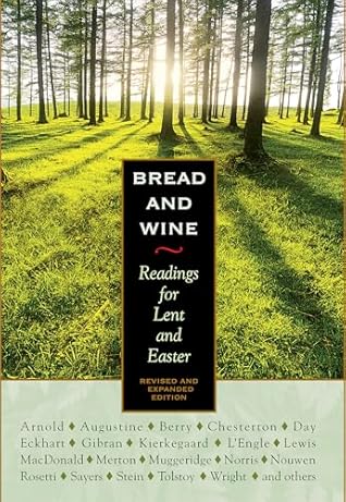 Bread and Wine: Readings for Lent and Easter