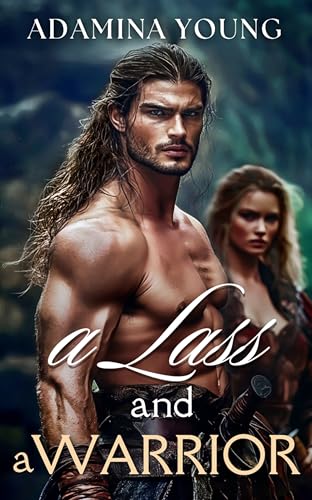 A Lass and a Warrior (Rebel Highland Brides #3)