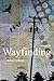 Wayfinding: A Memoir
