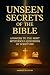 UNSEEN SECRETS OF THE BIBLE by Dasmany De Castro