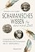 Schamanisches Wissen für eine neue Zeit: Gespräche mit Heilerinnen und Schamanen des 21. Jahrhunderts (German Edition)