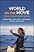 World on the Move: 250,000 Years of Human Migration