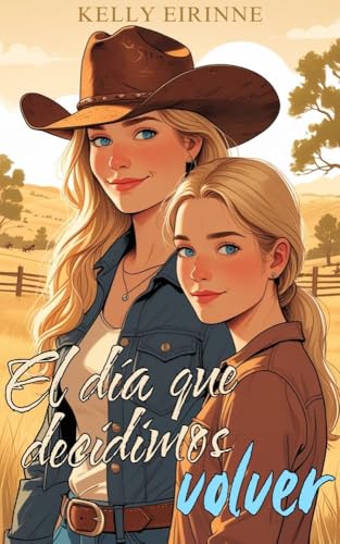 El día que decidimos volver (Kindle Edition)