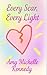 Every Scar, Every Light by Amy Kennedy