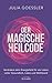 Der Magische Heilcode by Julia Goessler