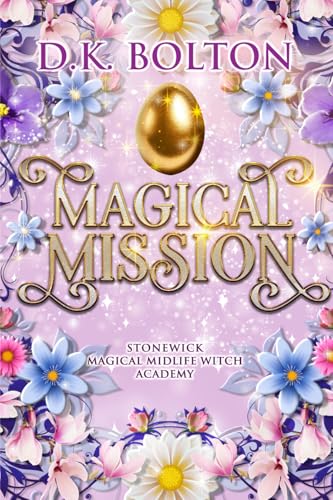 Magical Mission (Stonewick Magical Midlife Witch Academy Book 4)