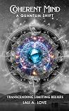 Coherent Mind: A Quantum Shift