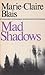 Mad Shadows