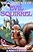 The Adventures of Evil Squirrel