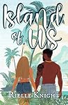 Island of Us (I Choose You Book 2) Book cover for Island of Us (I Choose You Book 2)