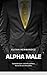 Alpha Male (The Ultimate Ma...