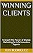 Winning Clients: Unleash Th...