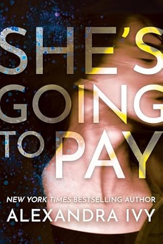 She's Going to Pay by Alexandra Ivy She's Going to Pay by Alexandra Ivy