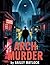 Arch Murder (Emma Carson, F...