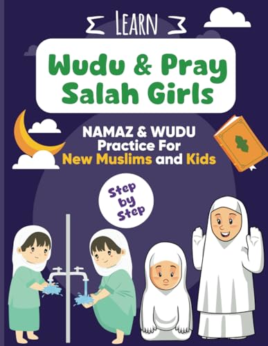 Learn Wudu & Pray Salah Girls: Namaz and Wudu Practice for New Muslims and Kids (Paperback)