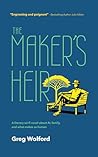 The Maker's Heir:...