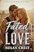 Fated Love: A Small-Town Lo...