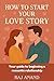 How To Stay Your Love Story...