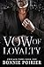 Vow of Loyalty (Chicago Vow...