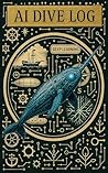 The AI Dive Log: ...