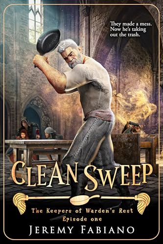 Clean Sweep: The Keepers of Warden's Rest - Episode 1 (The Keepers of Warden's Rest Miniseries)