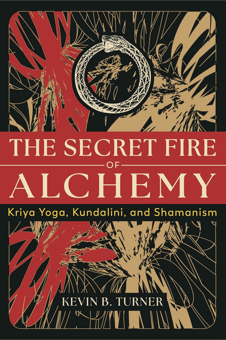 The Secret Fire of Alchemy: Kriya Yoga, Kundalini, and Shamanism