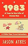 1983: A Year in the Life of Jenna Rae