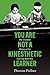 You Are Not a Kinesthetic Learner: The Troubled History of the Learning Style Idea