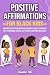 Positive Affirmations for B...