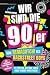 Wir sind die 90er!: Von Tam...