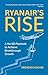 Ryanair's Rise: A No-BS Pla...