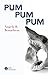 Pum Pum Pum by Angela R. Bonachera